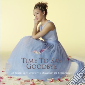 Time To Say Goodbye / Various (2 Cd) cd musicale di Various