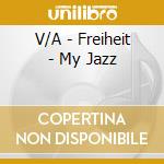 V/A - Freiheit - My Jazz cd