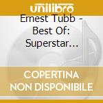 Ernest Tubb - Best Of: Superstar Series cd musicale di Ernest Tubb