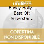 Buddy Holly - Best Of: Superstar Series cd musicale di Buddy Holly