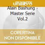 Alain Bashung - Master Serie Vol.2 cd