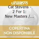 Cat Stevens - 2 For 1: New Masters / Mona Bone Jakon cd