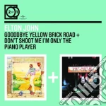 Elton John - Goodbye Yellow Brick Road / Don't Shoot Me I'm Only The Piano Player cd