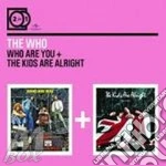 Who - Who Are You+The Kids Are Alright (2 Cd) cd