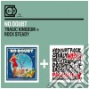 No Doubt - Tragic Kingdom / Rock Steady (2 Cd) cd