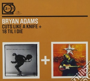 Bryan Adams - 2 For 1: 18 Til I Die / Cuts Like a Knife cd musicale di Bryan Adams