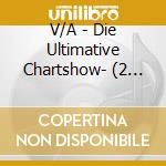 V/A - Die Ultimative Chartshow- (2 Cd) cd musicale di V/A
