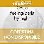 Got a feeling/paris by night cd