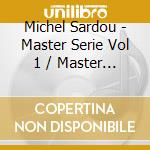 Michel Sardou - Master Serie Vol 1 / Master Serie V (2 Cd) cd
