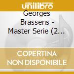 Georges Brassens - Master Serie (2 Cd) cd musicale di Georges Brassens