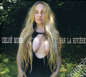 Chloe Mons - Par La Riviere cd musicale di Chloe Mons