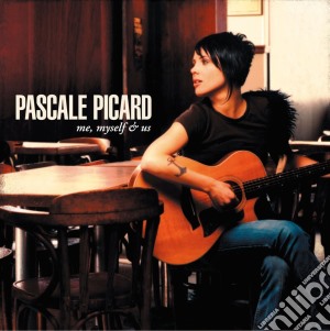 Pascale Picard - Me, Myself & Us cd musicale di Pascale Picard