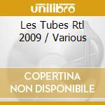 Les Tubes Rtl 2009 / Various cd