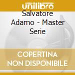 Salvatore Adamo - Master Serie cd