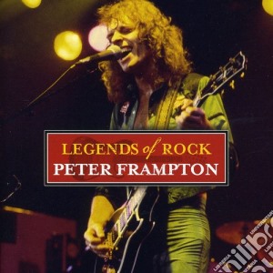 Peter Frampton - Legends Of Rock cd musicale di Peter Frampton