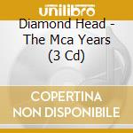 Diamond Head - The Mca Years (3 Cd) cd