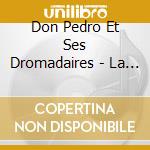 Don Pedro Et Ses Dromadaires - La Discoth?Ue Des Petits (3 Cd) cd musicale