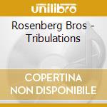 Rosenberg Bros - Tribulations cd