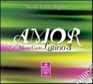 Amor: Radio Montecarlo Latino 3 cd musicale di ARTISTI VARI