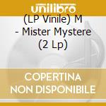 (LP Vinile) M - Mister Mystere (2 Lp) vinile