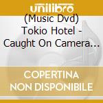 (Music Dvd) Tokio Hotel - Caught On Camera  (Slidepack) cd