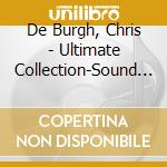 De Burgh, Chris - Ultimate Collection-Sound (3 Cd) cd musicale di De Burgh, Chris