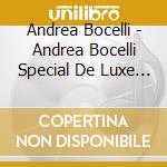 Andrea Bocelli - Andrea Bocelli Special De Luxe Sound & Vision Edition (2 Cd+dvd) cd