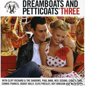 Dreamboats & Petticoats: Three / Various (2 Cd) cd musicale di Various Artists