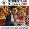 Dreamboats & Petticoats: Three / Various (2 Cd) cd