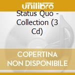 Status Quo - Collection (3 Cd) cd musicale di Status Quo