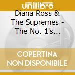 Diana Ross & The Supremes - The No. 1's (slidepack) cd musicale di ROSS DIANA & THE SUPREME