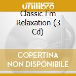 Classic Fm Relaxation (3 Cd) cd