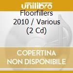 Floorfillers 2010 / Various (2 Cd) cd