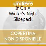 If On A Winter's Night Slidepack cd
