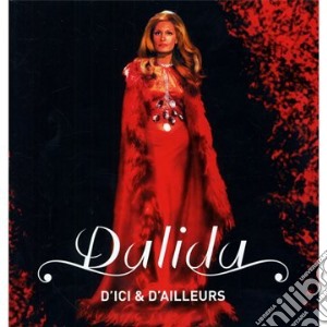 Dalida - D'Ici & D'Ailleurs (7 Cd) cd musicale di Dalida