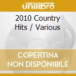 2010 Country Hits / Various cd musicale di Universal