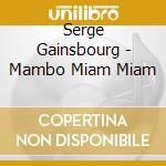 Serge Gainsbourg - Mambo Miam Miam cd