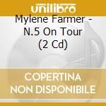 Mylene Farmer - N.5 On Tour (2 Cd) cd