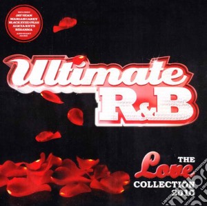 Ultimate R&b Love 2010 cd musicale di ARTISTI VARI