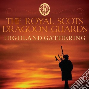 Royal Scots Dragoon Guards - Highland Gathering cd musicale di Royal Scots Dragoon Guards