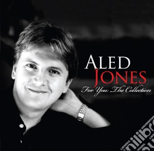 Aled Jones - For You The Collection (2 Cd) cd musicale di Aled Jones