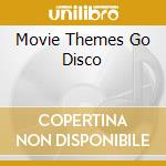 Movie Themes Go Disco cd