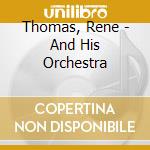 Thomas, Rene - And His Orchestra cd