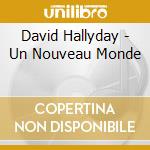 David Hallyday - Un Nouveau Monde cd musicale