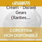 Cream - Disraeli Gears (Rarities Edition) cd