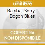 Bamba, Sorry - Dogon Blues