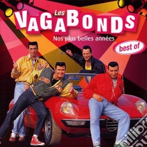 Vagabonds (Les) - Nos Plus Belles Annees cd musicale di Vagabonds (Les)
