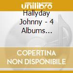 Hallyday Johnny - 4 Albums Originaux cd