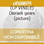(LP VINILE) Disraeli gears (picture) cd
