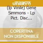 (lp Vinile) Gene Simmons - Lp Pict. Disc +download cd